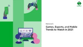 2021 Trends to Watch in Games, Esports & Mobile