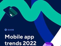 Mobile App Trends Report 2022