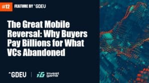 The Great Mobile Reversal: Why Buyers Pay Billions for What VCs Abandoned
