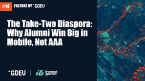 The Take-Two Diaspora: Why Alumni Win Big in Mobile, Not AAA ​