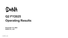 DeNA Co FY2025 Q2 Earnings Release