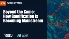 Beyond the Game: ​How Gamification is Becoming Mainstream​