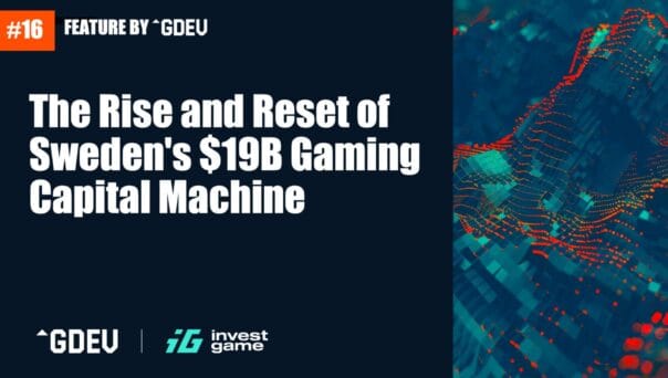 The Rise and Reset of Sweden’s $19B Gaming Capital Machine